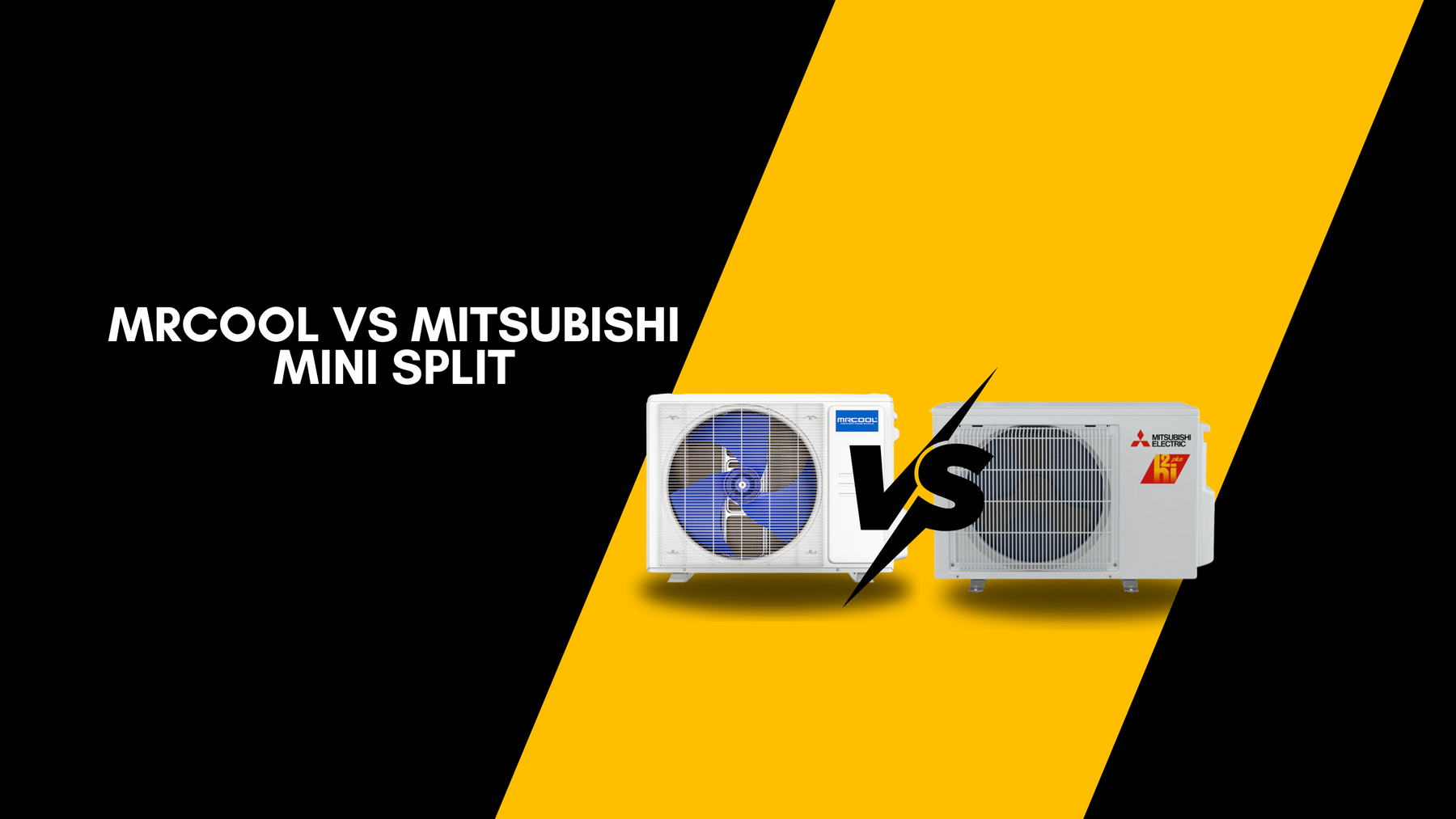 MRCOOL VS Mitsubishi Mini Split