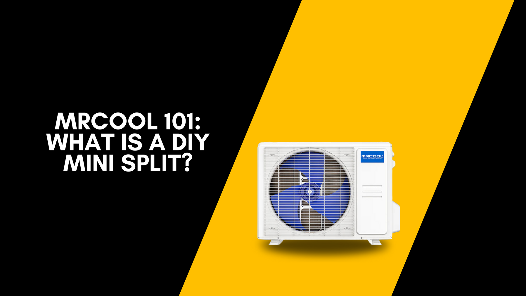 MRCOOL 101: What Is a DIY Mini Split?