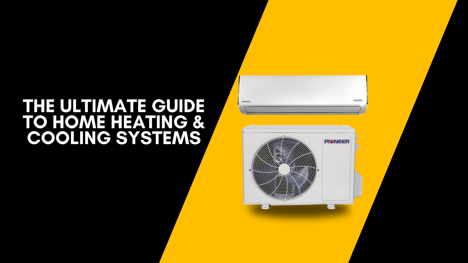 The Ultimate Guide to Home Heating & Cooling Systems