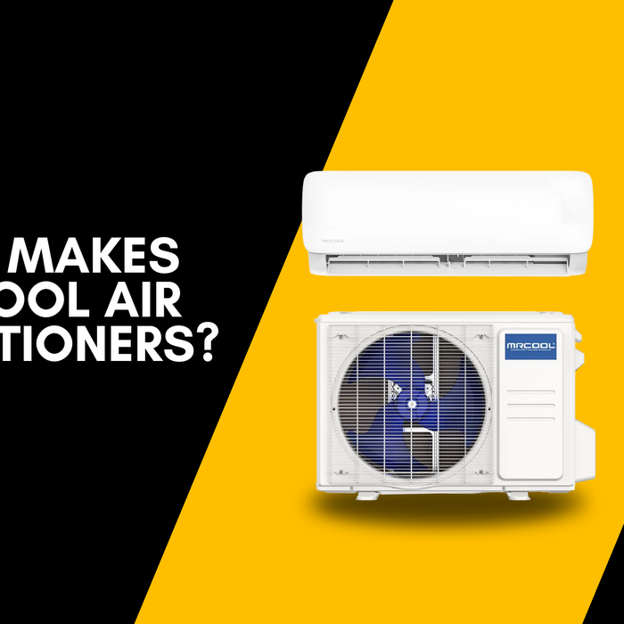 Who Makes MRCOOL Air Conditioners?